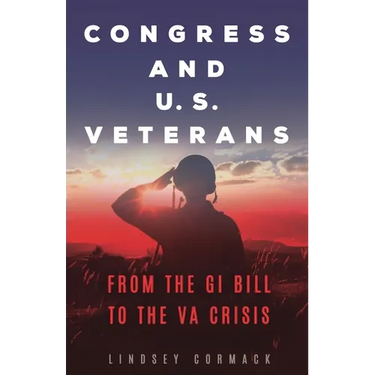Congress and U.S. Veterans: From the GI Bill to the VA Crisis