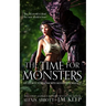 The Time for Monsters