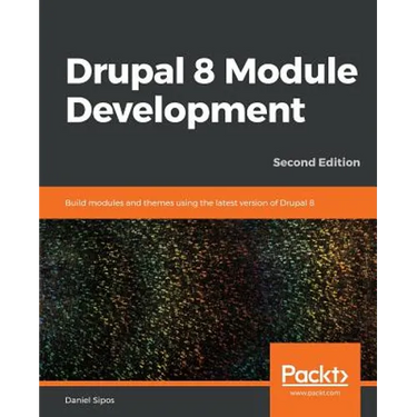 Drupal 8 Module Development - Second Edition