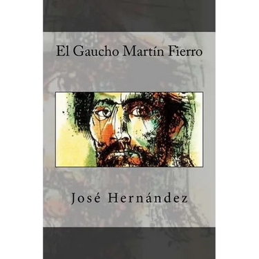 El Gaucho Martin Fierro