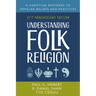 Understanding Folk Religion: 25th Anniversary Edition
