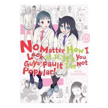 No Matter How I Look at It, It's You Guys' Fault I'm Not Popular!, Vol. 15