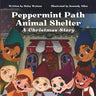 Peppermint Path Animal Shelter: A Christmas Story