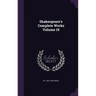 Shakespeare's Complete Works Volume 19