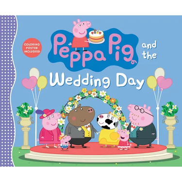 Peppa Pig and the Wedding Day: (A Story of Friendship, Celebration, and Teamwork - Perfect for Toddlers, Preschoolers, and Kids Ages 2-5)