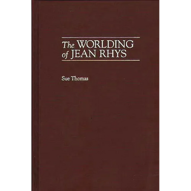 The Worlding of Jean Rhys