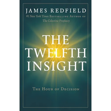 The Twelfth Insight: The Hour of Decision