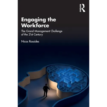 Engaging the Workforce: The Grand Management Challenge of the 21st Century