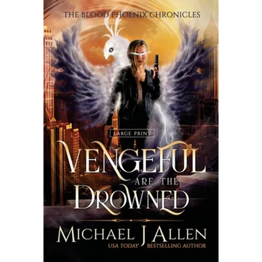 Vengeful are the Drowned: A Completed Angel War Urban Fantasy