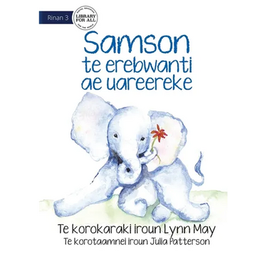 Samson the Baby Elephant - Samson te erebwanti ae uareereke (Te Kiribati)