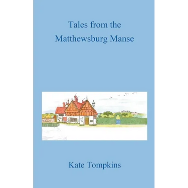 Tales from the Matthewsburg Manse