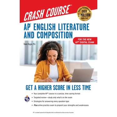 AP English Literature & Composition Crash Course, Book + Online: Get a Higher Score in Less Time