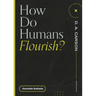 How Do Humans Flourish?