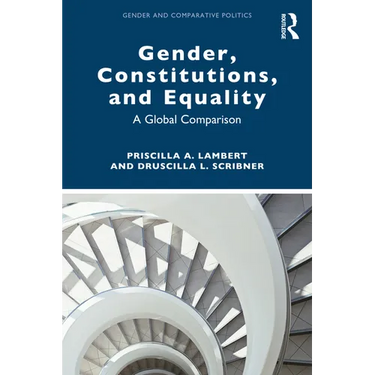 Gender, Constitutions, and Equality: A Global Comparison