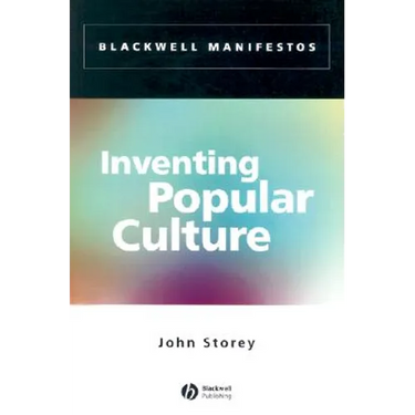 Inventing Popular Culture: From Folklore to Globalization
