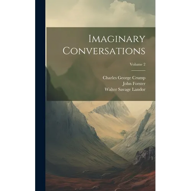 Imaginary Conversations; Volume 2