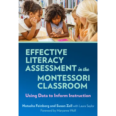 Effective Literacy Assessment in the Montessori Classroom: Using Data to Inform Instruction