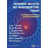 Shamanism, Ancestors and Transgenerational Therapy: Contemporary Practices and Universal Wisdom