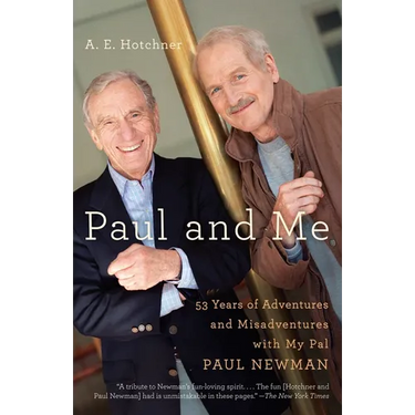 Paul and Me: Fifty-three Years of Adventures and Misadventures with My Pal Paul Newman