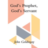 God's Prophet, God's Servant