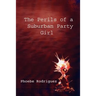 The Perils of a Suburban Party Girl