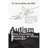Autism: The Founding Writings of Hans Asperger