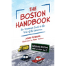The Boston Handbook: An Irreverent Guide to the Hub of the Universe