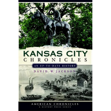 Kansas City Chronicles: An Up-To-Date History