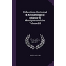 Collections Historical & Archaeological Relating to Montgomeryshire, Volume 20