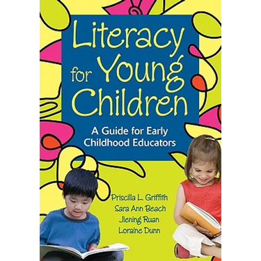 Literacy for Young Children: A Guide for Early Childhood Educators
