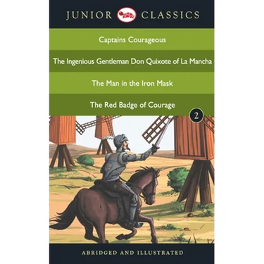 Junior Classic - Book 2 (Captains Courageous, The Ingenious Gentleman Don Quixote of La Mancha, The Man in the Iron Mask, The Red Badge of Courage) (J