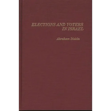 Elections and Voters in Israel