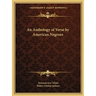An Anthology of Verse by American Negroes