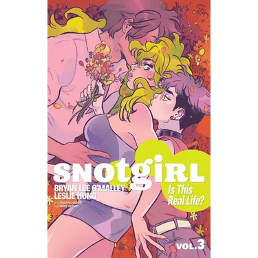Snotgirl Volume 3: Is This Real Life?