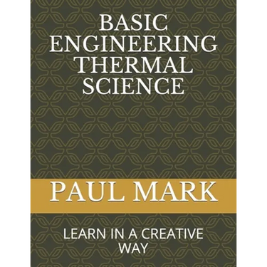 Basic Engineering Thermal Science: Learn in a Creative Way