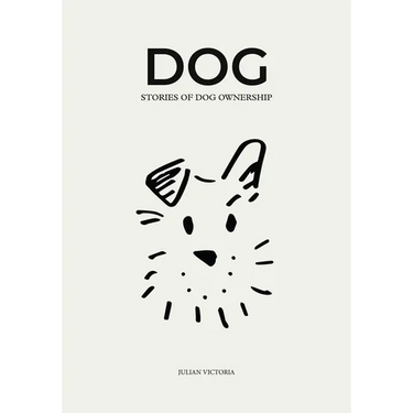 Dog: Stories of Dog Ownership