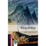 Oxford Bookworms Library: King Arthur