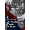 A Narrative of Political Parties in Belize