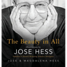 The Beauty in All: Observations by Jose Hess, America's Award-Winning Jewelry Designer