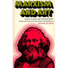 Marxism and Art: Essays Classic and Contemporary