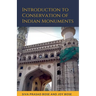 Introduction to Conservation of Indian Monuments