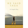 He Said Saga: The Daughter's Story