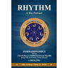 RHYTHM - A Way Forward: FORWARDNOMICS through Cultural Competence & Teams Brings YOU More Money, Power, Influence & HEALING