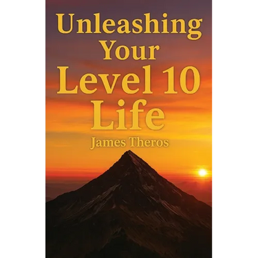 Unleashing Your Level 10 Life