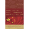 China and the Gulf Cooperation Council Countries: Strategic Partnership in a Changing World