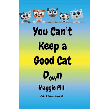 You Can't Keep a Good Cat Down