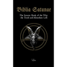 Biblia Satanae: The Satanic Book of the Way, the Truth and Abundant Life