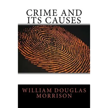 Crime and Its Causes