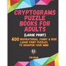 Cryptograms Puzzle Books for Adults (Large Print): 400 Inspirational, Funny & Wise Large Print Puzzles to Sharpen Your Mind