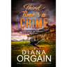 Third Time's A Crime: (A fun suspense mystery with twists you won't see coming!)